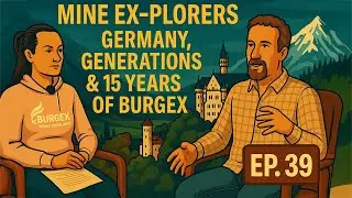 Mine EX-Plorers &mdash; EP39: Germany, Generations & 15 Years of Burgex