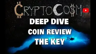 Ep: 39 The KEY (TKY), Deep Dive Coin Review