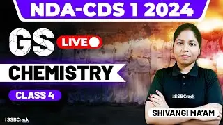 NDA & CDS 1 2024 Exam GS Live - Chemistry - Class 4