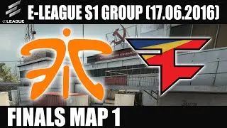 Fnatic vs FaZe Clan | Map 1 (Cache) Finals E-LEAGUE Group D (17.06.2016) [CSGO]