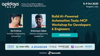 Build AI-Powered Automation Tools: MCP Workshop for Developers & Engineers-Srini & Sai #apidaysindia
