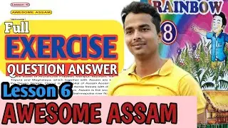 Class 8 Lesson 6 EXERCISE ||AWESOME ASSAM || English Rainbow Question Answer || master mantra