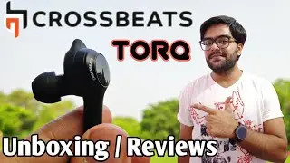 CROSSBEATS Torq True Wireless Earbuds Unboxing / Reviews 🔥🔥 Do they Justify The Price Range ?? 🤷&zwj;♂️