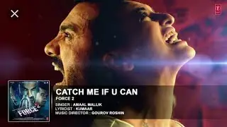 CATCH ME IF U CAN Full Audio Song _ Force 2 _ Amaal Mallik _ John Abraham, Sonakshi Sinha _