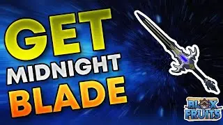 How to get midnight blade Blox fruit [EASY GUIDE 2024]