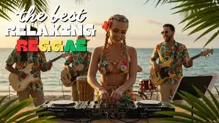 BEST REGGAE POP MIX 🌺 | FEEL THE TROPICAL MOOD 🌴 | CALM ENERGY 🎶