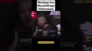 wardęga ultimatum - wardęga bez jacka murańskiego | wardęga odchodzi z fame mma #shorts