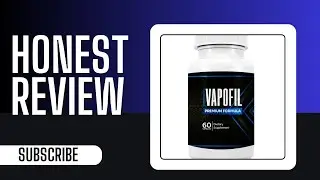 VapoFil Premium Formula Supplement Review: Scam or VapoFil Legit Product?