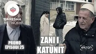 Zani i Katunit - PROMO Episodi 25 | ekranmedia