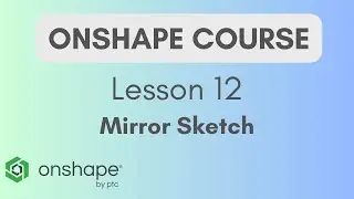 Onshape: Mirror Your Sketch & Use Auto-Constraints!
