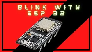 Blink with ESP32