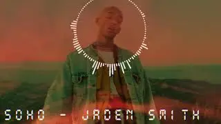 SOHO - Jaden Smith (8D Audio)