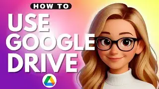 How to Use Google Drive - 2025