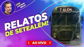 🟣 UNIVERSO PARALELO E SETEAL&Eacute;M c/ LUCIANO MILICI | LINK VIP
