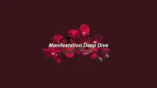 Manifestation Deep Dive ೃ ✿𓈒ॱ