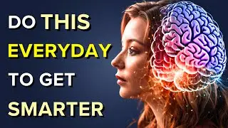 13 повседневных привычек, которые сделают вас умнее