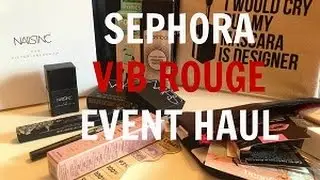 Sephora VIB Rouge Store Event HAUL!!!