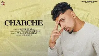 CHARCHE | JOBAN HUNDAL | MUSKAAN KARWAL | BALKAR | BRAND NEW PUNJABI SONG 2026 |JOBANHUNDALMUSIC