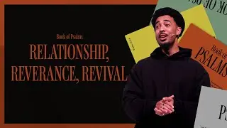 Relationship, Reverence, Revival - Reuben Sowah