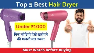 Top 5 Best Hair Dryers 2024 🔥 Hair Dryer under ₹1000 | Best hair Dryers For Men and Women in India