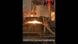 HANI: EAF Tapping Process:---Roof Swiveling, Alloy Charging & Full Operation