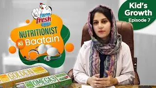 Omega 3 Eggs for Children's Growth | NUTRITIONIST KI BATAIN | Episode 07