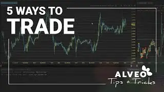 Alveo Tips and Tricks | 5 Ways to Place a Trade