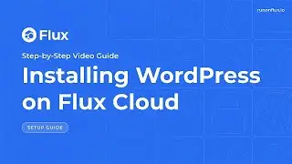How to Install WordPress on Flux Cloud