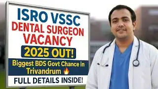 ISRO VSSC BDS Dentist Jobs 2025 | 4 Big Govt Vacancies, Clinic Inspection & Interview Explained!