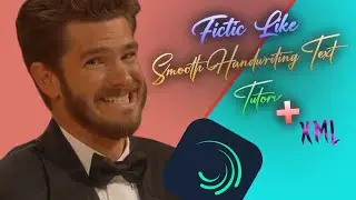 FicTic Like Smooth Handwriting Text | Tutorial + XML | Alight Motion