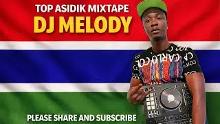 Top asidik mixtape video by #DJMelody please follow me for more #gambiamusic #subscribe #asidik#2026
