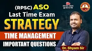RPSC ASO 2025 Final Strategy | Time Management + Important Questions | By Dr. Shyam Sir