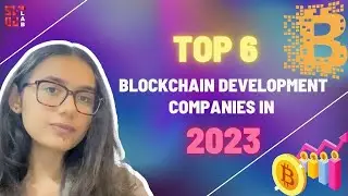 Top 6 Blockchain Development Companies in 2023 |@SoluLab #blockchain #top6