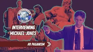Riverrun interviews: E. Michael Jones - Paganism