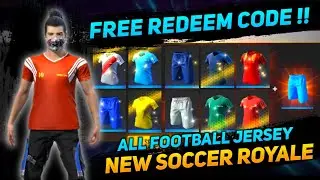 Free Fire Free Redeem Code | How To Get all Football Jersey From New Soccer Royale? | Free Fire Rare