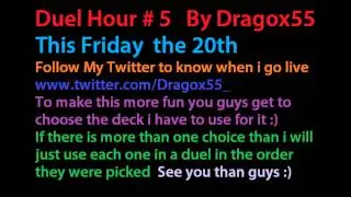 Yugioh MD Duel Hour #5 Announcement w/Dragox55 (See You Guys Than)