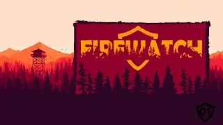 Димка - защитник леса! Firewatch #1