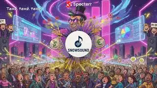 SNOWSOUND - Taxé, taxé, taxé