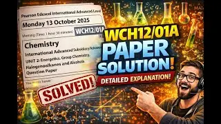 IAL Unit 2 Oct 2025 WCH12/01A Chemistry Paper Solution | Edexcel  | Full Explanation
