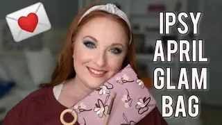 IPSY April Glam Bag-Making Fun Of Myself