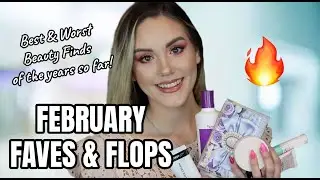 FEBRUARY FAVES & FLOPS!! BEST & WORST BEAUTY FINDS SO FAR IN 2022!