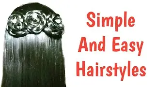 Simple and easy hairstyles for girls | easy hairstyle for long and medium hairs | Antique Hairstyle