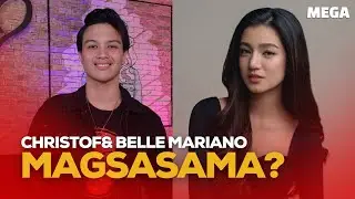 CHRISTOF AT BELLE MARIANO, MAGKAKAROON KAYA NG PROJECT TOGETHER?