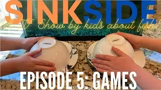 Sinkside - Episode 5: Games