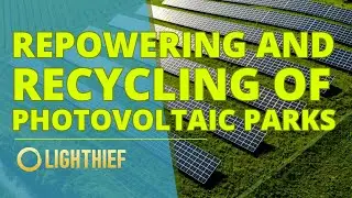 Repowering and Recycling Solar Farms &ndash; How Lighthief Modernizes PV Installations Across Europe