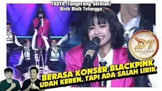 Kaya konser Blackpink, Tasya (Tangsel) Bisik Bisik Tetangga. Sayang banget salah secuil.