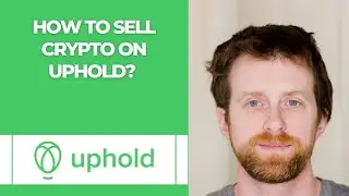 How to sell crypto on Uphold? 