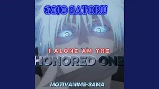 I Alone Am The Honored One (Gojo Satoru)
