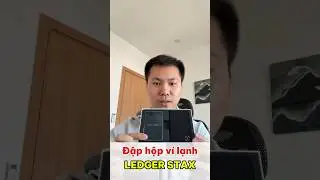 Đập hộp v&iacute; lạnh Ledger stax #CHNcoin #crypto #tientrong94 #bitcoin #vilanh #legger