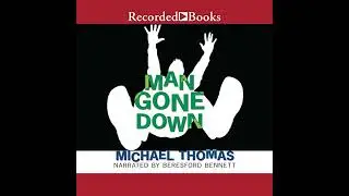 Man Gone Down by Michael Thomas | Full Audiobook